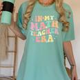 In My Math Teacher Era Retro Back To School Groovy Teacher Men Women Women's Comfort Colors T-Shirt Chalky Mint In My Math Teacher Era Retro Back To School Groovy Teacher Men Women Women's Comfort Colors T-Shirt Chalky Mint