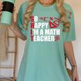 Math Teacher School So Happy I'm A Math Teacher Women's Comfort Colors T-Shirt Chalky Mint
