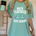 Math Teachers Love Brains Halloween Zombie Men Women T-Shirt Women's Comfort Colors T-Shirt Chalky Mint Math Teachers Love Brains Halloween Zombie Men Women T-Shirt Women's Comfort Colors T-Shirt Chalky Mint