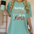 Music Teacher Teaching Music Is My Forte For Music Lovers Women's Comfort Colors T-Shirt Chalky Mint