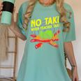 No Taki When Teacher Taki Education Classroom Teacher For Men Women Girls Kids Women's Comfort Colors T-Shirt Chalky Mint No Taki When Teacher Taki Education Classroom Teacher For Men Women Girls Kids Women's Comfort Colors T-Shirt Chalky Mint