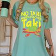No Taki When Teacher Taki Teacher Pun Humor Women's Comfort Colors T-Shirt Chalky Mint No Taki When Teacher Taki Teacher Pun Humor Women's Comfort Colors T-Shirt Chalky Mint