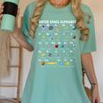 Outer Space Alphabet Kindergarten Teachers 1st Day Of School Women's Comfort Colors T-Shirt Chalky Mint Outer Space Alphabet Kindergarten Teachers 1st Day Of School Women's Comfort Colors T-Shirt Chalky Mint