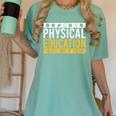 Physical Education Best Part Of The Day Phys Ed Teacher Women's Comfort Colors T-Shirt Chalky Mint Physical Education Best Part Of The Day Phys Ed Teacher Women's Comfort Colors T-Shirt Chalky Mint
