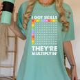 I Got Skills They'Re Multiplying Nerd Math Teacher Women's Comfort Colors T-Shirt Chalky Mint I Got Skills They'Re Multiplying Nerd Math Teacher Women's Comfort Colors T-Shirt Chalky Mint