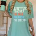 Substitute Teacher Man The Myth The Legend Appreciation Day Women's Comfort Colors T-Shirt Chalky Mint Substitute Teacher Man The Myth The Legend Appreciation Day Women's Comfort Colors T-Shirt Chalky Mint