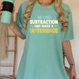 Be Like Subtraction And Make A Difference Teachers Women's Comfort Colors T-Shirt Chalky Mint