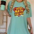 Super Math Teacher Educational Superhero Women's Comfort Colors T-Shirt Chalky Mint Super Math Teacher Educational Superhero Women's Comfort Colors T-Shirt Chalky Mint
