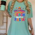 Teach Like It'S A Fiesta Teachers Sombrero Cinco De Mayo Women's Comfort Colors T-Shirt Chalky Mint Teach Like It'S A Fiesta Teachers Sombrero Cinco De Mayo Women's Comfort Colors T-Shirt Chalky Mint