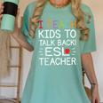 I Teach Kids To Talk Back ESL ESOL Teacher School Team Group Women's Comfort Colors T-Shirt Chalky Mint I Teach Kids To Talk Back ESL ESOL Teacher School Team Group Women's Comfort Colors T-Shirt Chalky Mint