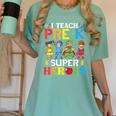I Teach Pre-K Superheroes Students Teacher Back To School Women's Comfort Colors T-Shirt Chalky Mint I Teach Pre-K Superheroes Students Teacher Back To School Women's Comfort Colors T-Shirt Chalky Mint