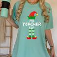 The Teacher Elf Family Matching Group Idea Christmas Women's Comfort Colors T-Shirt Chalky Mint