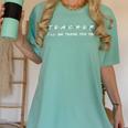 Teacher I'Ll Be There For You Men Women Women's Comfort Colors T-Shirt Chalky Mint