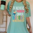 Teachers Are Just Superheroes In Disguise Back To School Women's Comfort Colors T-Shirt Chalky Mint Teachers Are Just Superheroes In Disguise Back To School Women's Comfort Colors T-Shirt Chalky Mint