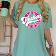 Come On Teachers Let's Go Teach Pink Back To School For Men Women Women's Comfort Colors T-Shirt Chalky Mint