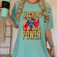 Teaching Is My Super Power Superhero Teacher Women's Comfort Colors T-Shirt Chalky Mint Teaching Is My Super Power Superhero Teacher Women's Comfort Colors T-Shirt Chalky Mint
