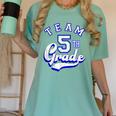 Team 5th Grade Fifth For Teacher Or Students Women's Comfort Colors T-Shirt Chalky Mint Team 5th Grade Fifth For Teacher Or Students Women's Comfort Colors T-Shirt Chalky Mint