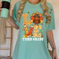 Thanksgiving Love Third Grade Teacher Turkey Autumn Fall Men Women Girls Kids Women's Comfort Colors T-Shirt Chalky Mint Thanksgiving Love Third Grade Teacher Turkey Autumn Fall Men Women Girls Kids Women's Comfort Colors T-Shirt Chalky Mint