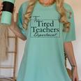 The Tired Teachers Department Teacher Appreciation Day Women's Comfort Colors T-Shirt Chalky Mint The Tired Teachers Department Teacher Appreciation Day Women's Comfort Colors T-Shirt Chalky Mint