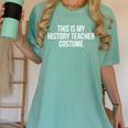 This Is My History Teacher Costume Halloween T Shirt Men Women Kids Women's Comfort Colors T-Shirt Chalky Mint