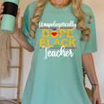 Unapologetic Dope Teacher African American Melanin Women's Comfort Colors T-Shirt Chalky Mint Unapologetic Dope Teacher African American Melanin Women's Comfort Colors T-Shirt Chalky Mint