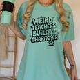 Weird Teachers Build Character School Pun Women's Comfort Colors T-Shirt Chalky Mint Weird Teachers Build Character School Pun Women's Comfort Colors T-Shirt Chalky Mint