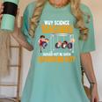 Why Science Teachers Should Not Be Given Playground Duty For Men Women Women's Comfort Colors T-Shirt Chalky Mint