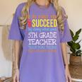 5th Grade Teacher Appreciation Women's Comfort Colors T-Shirt Violet 5th Grade Teacher Appreciation Women's Comfort Colors T-Shirt Violet