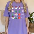 67 Santa Tree Math Teacher Christmas Xmas Humor Women's Comfort Colors T-Shirt Violet 67 Santa Tree Math Teacher Christmas Xmas Humor Women's Comfort Colors T-Shirt Violet