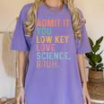 Admit It You Low Key Love Science Bruh Scientist Teacher Women's Comfort Colors T-Shirt Violet
