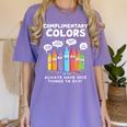 Art Teacher COMPLIMENTARY Colors Always Have Things To Say Women's Comfort Colors T-Shirt Violet Art Teacher COMPLIMENTARY Colors Always Have Things To Say Women's Comfort Colors T-Shirt Violet