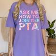 Ask Me How To Join PTA Crew Parent Teacher Matching School Women's Comfort Colors T-Shirt Violet Ask Me How To Join PTA Crew Parent Teacher Matching School Women's Comfort Colors T-Shirt Violet