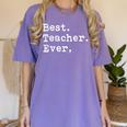 Best Teacher Ever Best Teacher Ever T-Shirt For Men Women Women's Comfort Colors T-Shirt Violet