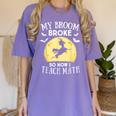 My Broom Broke So Now I Teach Math Teacher Halloween Costume For Men Women Women's Comfort Colors T-Shirt Violet My Broom Broke So Now I Teach Math Teacher Halloween Costume For Men Women Women's Comfort Colors T-Shirt Violet