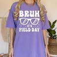 Bruh It's Field Day Teacher Boys Girls Kids Happy Field Day Women's Comfort Colors T-Shirt Violet