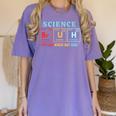 Bruh Science Like Magic But Real Teachers Students Scientist Women's Comfort Colors T-Shirt Violet Bruh Science Like Magic But Real Teachers Students Scientist Women's Comfort Colors T-Shirt Violet