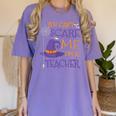You Can't Scare Me I'm A Teacher For Men Women Women's Comfort Colors T-Shirt Violet