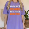 You Can't Scare Me I Teach Junior High Teacher Shirt For Men Women Women's Comfort Colors T-Shirt Violet You Can't Scare Me I Teach Junior High Teacher Shirt For Men Women Women's Comfort Colors T-Shirt Violet