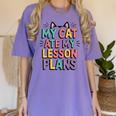 My Cat Ate My Lesson Plans Teacher Cat Humor Women's Comfort Colors T-Shirt Violet