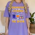 Chemistry Is Like Cooking Science Teacher Student Women's Comfort Colors T-Shirt Violet
