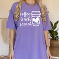 Coffee Teach Repeat Women's Misses Plus Size Teacher Women's Comfort Colors T-Shirt Violet