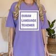 Cuban Language Teacher Women's Comfort Colors T-Shirt Violet