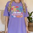 Dinosaurs Didnt Read Look What Happened To Them Cute Teacher Women's Comfort Colors T-Shirt Violet Dinosaurs Didnt Read Look What Happened To Them Cute Teacher Women's Comfort Colors T-Shirt Violet