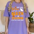 I Don't Need a Costume I'm A Math Teacher Halloween Costume Women's Comfort Colors T-Shirt Violet I Don't Need a Costume I'm A Math Teacher Halloween Costume Women's Comfort Colors T-Shirt Violet