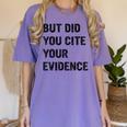 English Teacher But Did You Cite Your Evidence Women's Comfort Colors T-Shirt Violet English Teacher But Did You Cite Your Evidence Women's Comfort Colors T-Shirt Violet