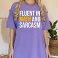 Fluent In Math And Sarcasm Teacher Appreciation Day Gift Women's Comfort Colors T-Shirt Violet Fluent In Math And Sarcasm Teacher Appreciation Day Gift Women's Comfort Colors T-Shirt Violet