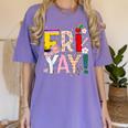 Fri-Yay Happy Friday Lovers Teacher Weekend Women Women's Comfort Colors T-Shirt Violet Fri-Yay Happy Friday Lovers Teacher Weekend Women Women's Comfort Colors T-Shirt Violet