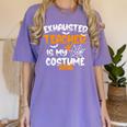 Fun Halloween Sayings Quotes Exhausted Teacher Is My Costume -Adults Short Sleeve Halloween Teacher T-Shirt Small Women's Comfort Colors T-Shirt Violet Fun Halloween Sayings Quotes Exhausted Teacher Is My Costume -Adults Short Sleeve Halloween Teacher T-Shirt Small Women's Comfort Colors T-Shirt Violet