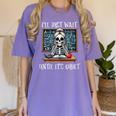 Halloween Teacher I'Ll Just Wait Until It's Quiet Women Women's Comfort Colors T-Shirt Violet