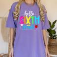 Hello Sixth Grade Cute Back To School 6th Grade Teacher Kids Women's Comfort Colors T-Shirt Violet